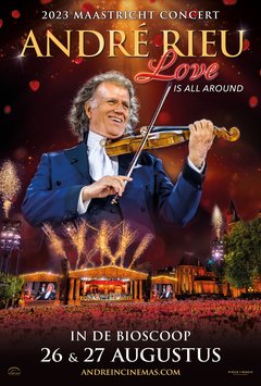 André Rieu's 2023 Maastricht Concert: Love Is All Around - poster