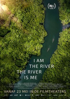 I Am the River, The River is Me - poster