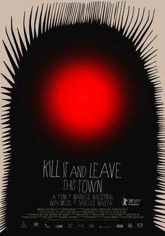 Kill It and Leave This Town - poster
