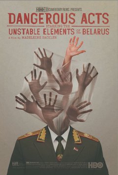 Dangerous Acts Starring the Unstable Elements of Belarus - poster