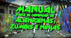 Manual Para se Defender de Alienigenas, Zumbis e Ninjas