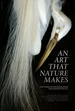 An Art That Nature Makes: The Work of Rosamond Purcell - poster