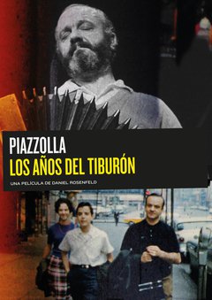Piazzolla, the Years of the Shark - poster