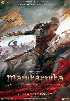 Manikarnika: The Queen Of Jhansi - poster