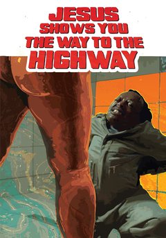 Jesus Shows You the Way to the Highway - poster