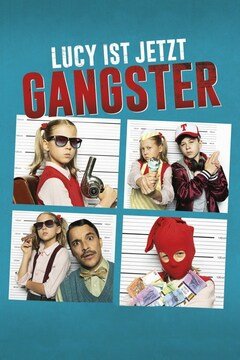 Lucy ist jetzt Gangster - poster