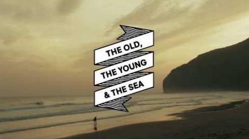 The Old, the Young & the Sea - still