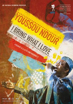 Youssou Ndour: I Bring What I Love - poster